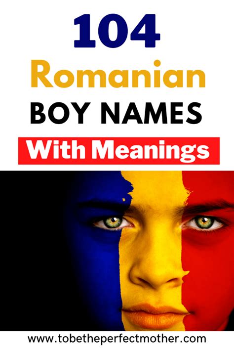 104 Romanian Boy Names With Meanings To Be The Perfect Mother