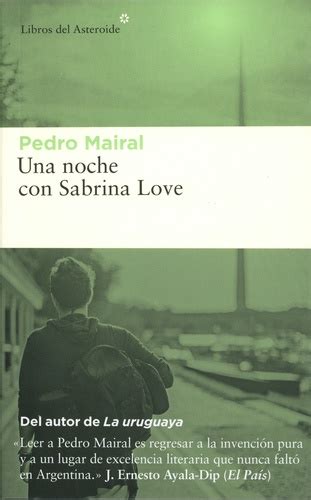 Una Noche Con Sabrina Love De Pedro Mairal Grand Format Livre Decitre