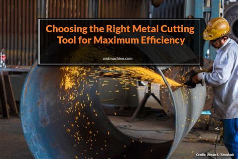 Choosing The Right Metal Cutting Tool For Maximum Efficiency Amt