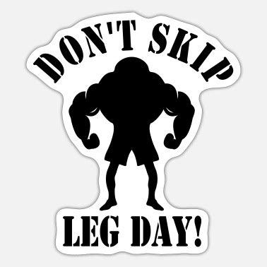 Funny Gym Dont Skip Leg Day Sticker Biggs Zone