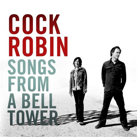 Songs From A Bell Tower Cd1 Cock Robin Mp3 Buy Full Tracklist