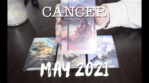 Cancer Tarot Reading May 2021 Youtube