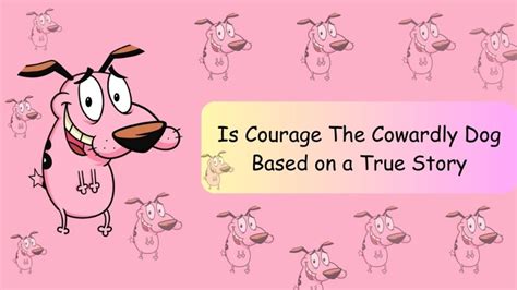 Is Courage The Cowardly Dog Based On A True Story News
