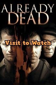 Layar kaca 21 all my friends are dead (2021). HD Already Dead 2007 Streaming VF Film Complet en ...