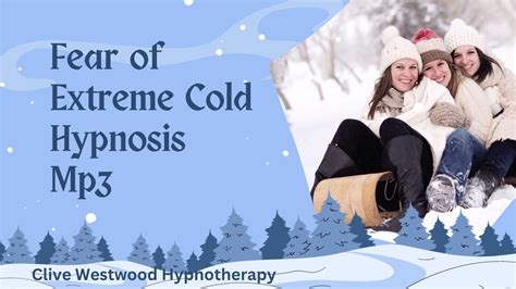 Fear Of Extreme Cold Hypnosis Meditation