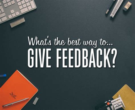 Whats The Best Way To Give Feedback Good Things How Do You Work