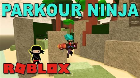 Be A Parkour Ninja Roblox Youtube