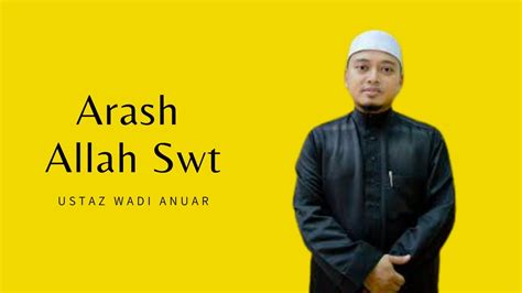 Cerita Tentang Arasy Allah Ustaz Wadi Anuar Youtube