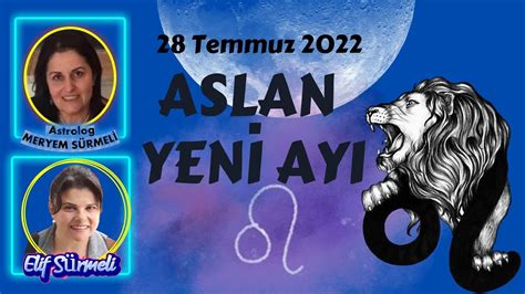 ASLAN BURCUNDA YENİ AY 28 Temmuz 2022 YouTube