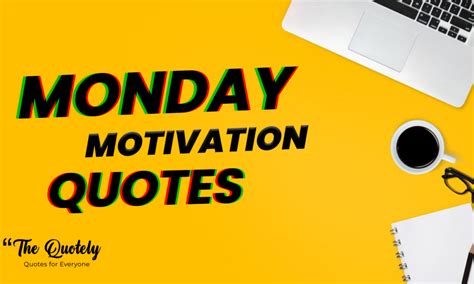 Monday Motivation Quotes To Start Your Week Off Right