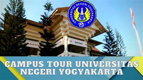 Campus Tour Universitas Negeri Yogyakarta Uny Keliling Kampus