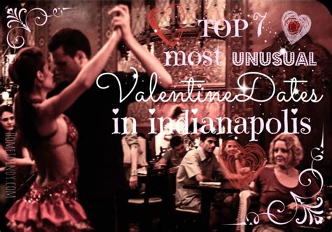 Top 7 Most Unusual Valentine Dates In Indianapolis