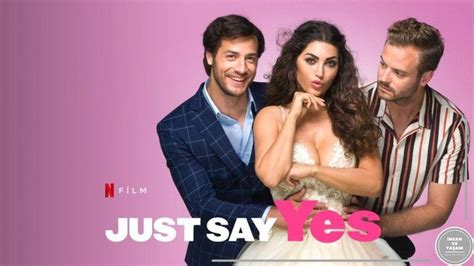 Just Say Yes Filmi 2021 Film Yönetmeni Netflix Film