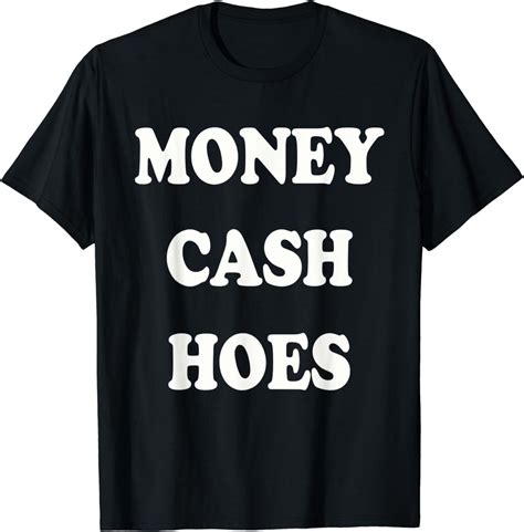 Money Cash Hoes T Shirt Uk Fashion