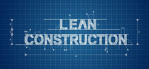 Lean Construction O Que é E Como Aplicar Labone