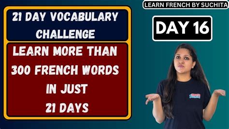 21 Day Vocabulary Challenge Day 16 Learn 300 French Words In 21