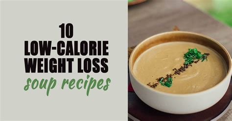 10 Low Calorie Weight Loss Soup Recipes Fittyfoodies