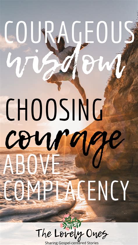 The Wisdom Of Courage Making Courageous Choices The Lovely Ones
