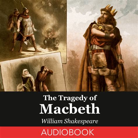 The Tragedy Of Macbeth Audiobook Written By William Shakespeare
