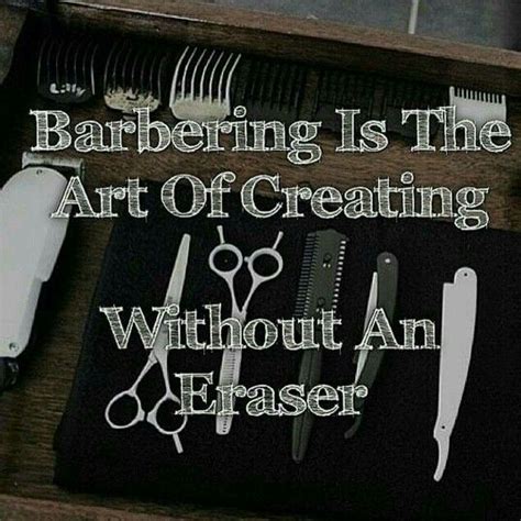 Barbering Barber Memes Barber Quotes Barber Tips Barbershop Quotes