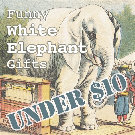Maybe you would like to learn more about one of these? 20 Funny White Elephant Gifts Under $10 | Holidappy