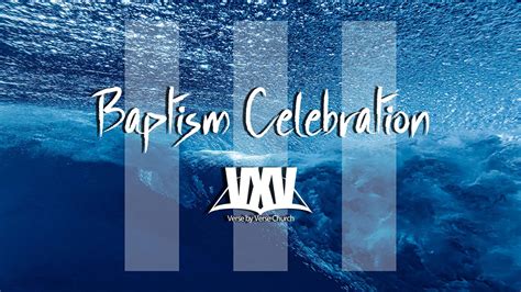 Baptism Celebration 2022 Verse By Verse