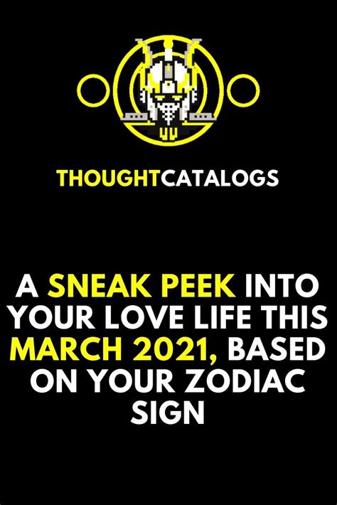 A Sneak Peek Into Your Love Life This March 2021 Based On Your Zodiac Sign The Thought Catalogs
