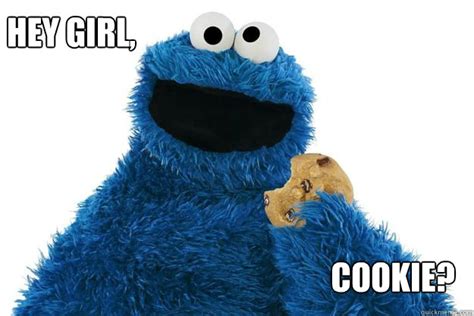 Hey Girl Cookie Monster Memes Quickmeme