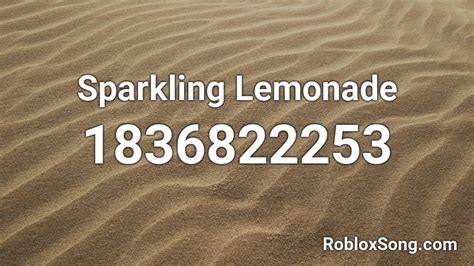 Sparkling Lemonade Roblox Id Roblox Music Codes