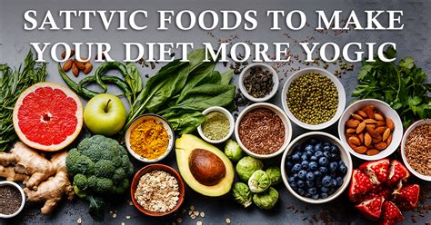 Sattvic Foods To Make Your Diet More Yogic