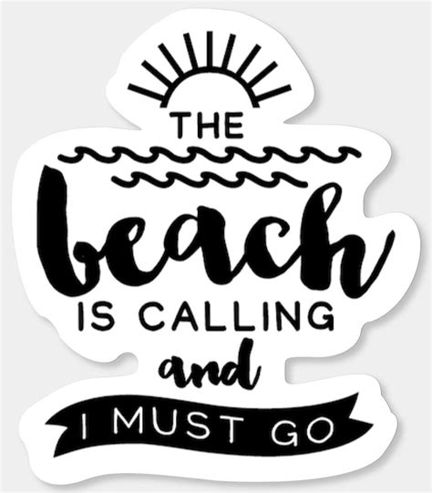 the beach is calling and i must go sticker stickers beach sticker beach stickers vacation
