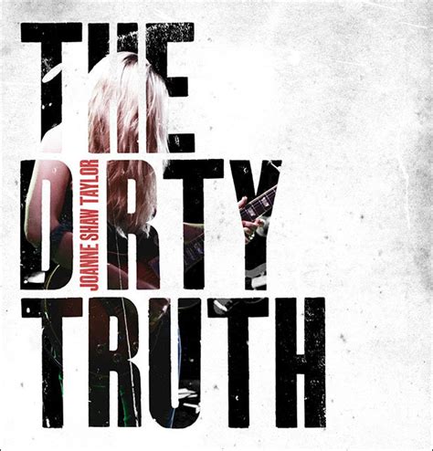 Joanne Shaw Taylor The Dirty Truth Blues Magazine