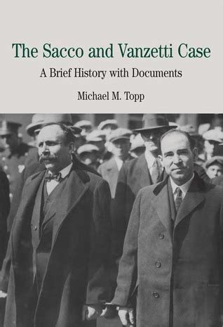 I thank you for everything you have done for me. The Sacco and Vanzetti Case: A Brief History with ...