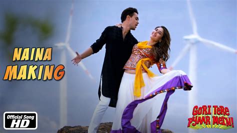 Naina Making Of Song Gori Tere Pyaar Mein Imran Khan And Kareena Kapoor Youtube