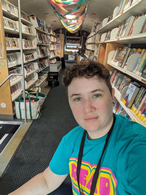 Took A Ride On The Bookmobile Earlier Rbutchselfies