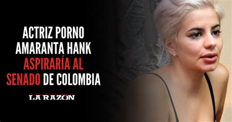 Actriz Porno Amaranta Hank Aspiraría Al Senado De Colombia La Razón