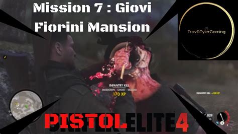 Sniper Elite 4 Mission 7 Giovi Fiorini Mansion Kills And
