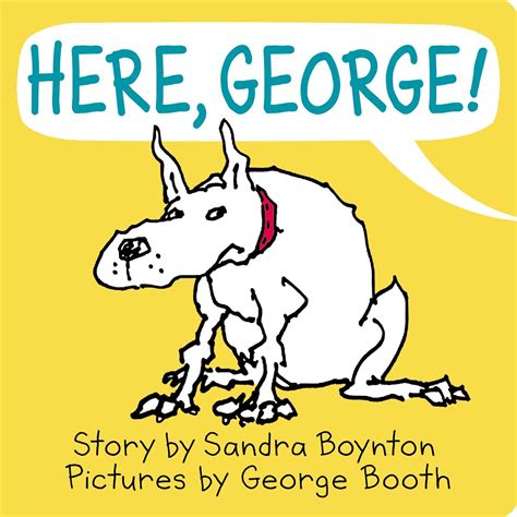 Here, George! | Book by Sandra Boynton, George Booth | Official ...