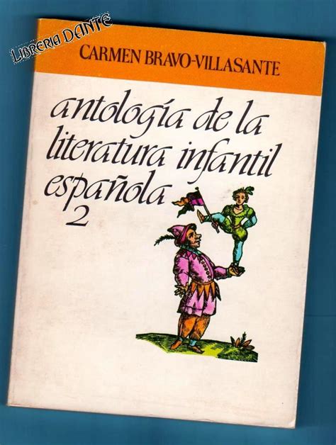 Historia De La Literatura Infantil EspaÑola Antologia De La