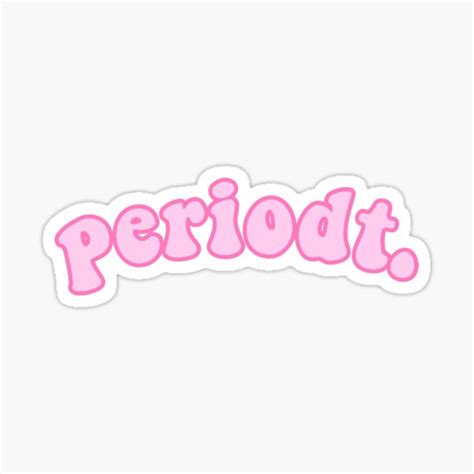 Periodt Sticker For Sale By Phoebebullock Redbubble