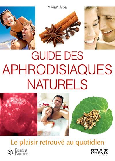Guide Des Aphrodisiaques Naturels Esséniens Espace Membre