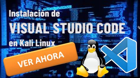 Gu A Completa Para Instalar Visual Studio Code En Kali Linux Youtube