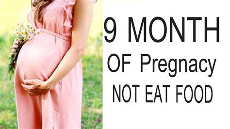 Diet In 9th Month Of Pregnancy What To Do During Ninth Month Of Pregnanc Youtube