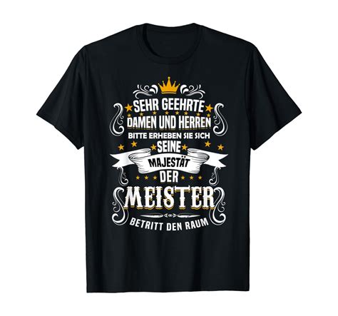 seine majestät der meister t shirt meisterbrief geschenk amazon de bekleidung