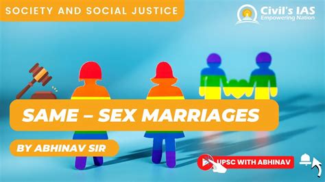 same sex marriages supreme court on same sex marriages upsc with abhinav youtube