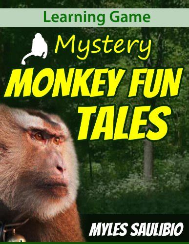 Learning Game Mystery Monkey Fun Tales Ebook Saulibio Myles Amazon