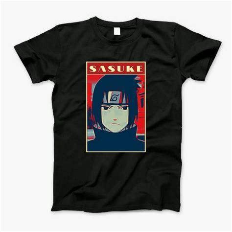 Sasuke Uchiha T Shirt We Sell Presents You Sell Memories
