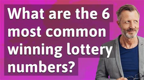 what are the 6 most common winning lottery numbers youtube