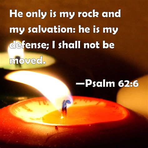 Psalm 626 He Only Is My Rock And My Salvation He Is My Defense I