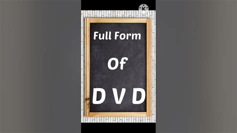 Full Form Of Dvd What Is The Full Form Of Dvd Youtube